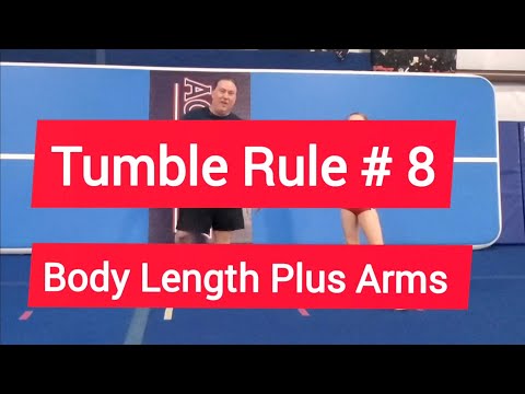 Tumble Rule #8, Body Length Plus Arms