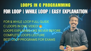 Loops in C for & while Loop in C Programming | Easy Explanation