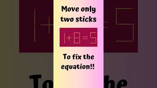 1+8=5#matchstickpuzzle #stickpuzzle #movetwosticks #trendingreels#youtubeshorts#viralquiz #solvethis