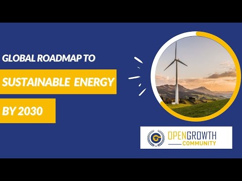 Global Roadmap to Sustainable Energy by 2030 | Global Sustainable Energy System