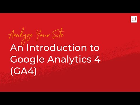 An Introduction to Google Analytics 4 (GA4)