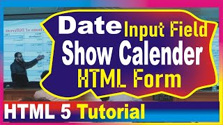 HTML5 Date Type || HTML DatePicker || Calender in HTML5  || HTML Date Input