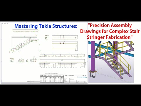 Mastering Tekla Structures: Precision Assembly Drawings for Complex Stair Stringer Fabrication