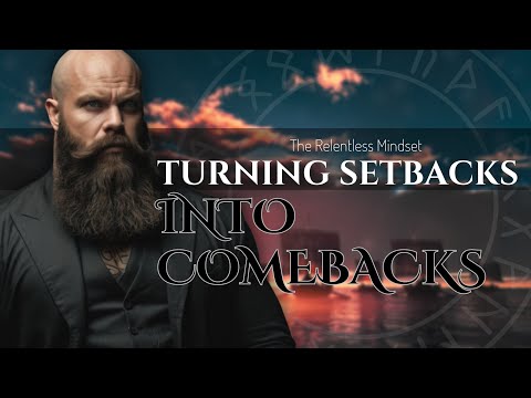 Turning Setbacks Into Comebacks |  The Relentless Theory #motivation