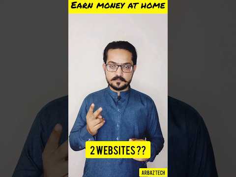 Earn money at home with these 2 websites | Ghar beth ker in websites sy passy kamay | @arbazztech