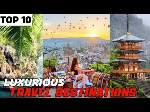 Top 10 travel destination