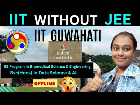 IIT Guwahati  BS In  Data Science and Artificial Intelligence | IIT WITHOUT JEE | OFFLINE DEGREE
