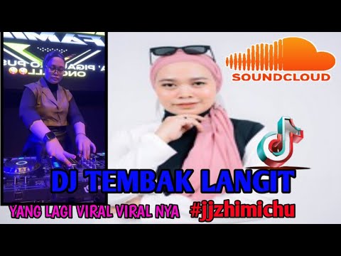DJ TEMBAK LANGIT YANG LAGI VIRAL 2025
