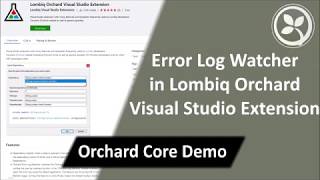 Error Log Watcher in Lombiq Orchard Visual Studio Extension - Orchard Core Demo