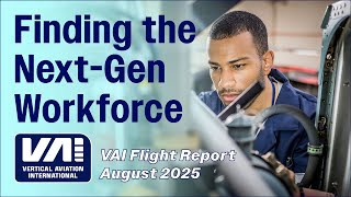 VAI Flight Report (August 2025) - Finding the Next-Gen Workforce