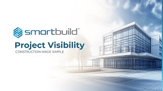 SMARTBUILD Platform: Project Visibility