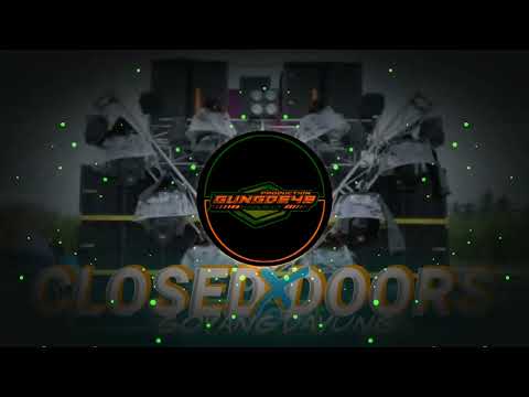 DJ CLOSED DOORS X GOYANG DAYUNG STYLE MARGOY FIKRI FDRCTN #GUNGDE49
