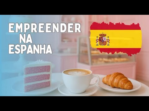 EMPREENDER NA ESPANHA: Desafios e conquistas de uma brasileira de sucesso.