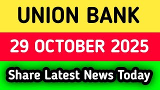 Union Bank share news today || Union Bank share latest news today