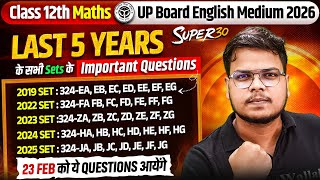 Class 12th Maths | Last 5 Years Sets - Most Important Question | Super 30 | UP Board Exam 2026
