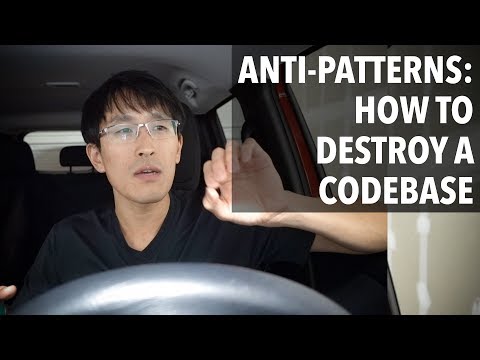 Software Anti-Patterns: How to destroy a codebase for developers