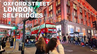 Exploring SELFRIDGES Oxford Street's Dazzling Christmas Lights Decorations - | London Night Walk 4K