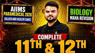 AIIMS Paramedical 2026 Biology Maha Revision Complete 11th and 12th One Shot
