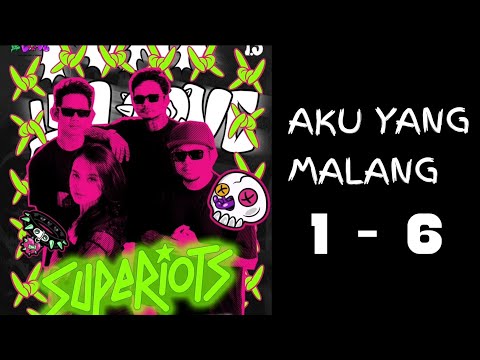 Full Album Superiots - Aku yang malang 1 2 3 4 5 6