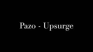 Pazo - Upsurge lyrics