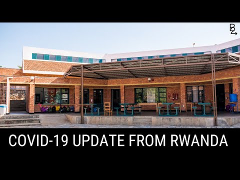 COVID-19 In Rwanda | B2THEWORLD Update