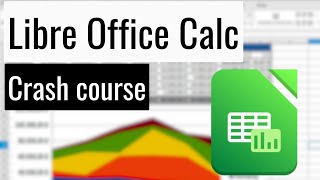 Libre Office Calc Crashcourse - Quick tutorial for beginners