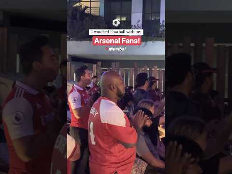 Watch Arsenal Live Match in Mumbai with fans. 🇮🇳