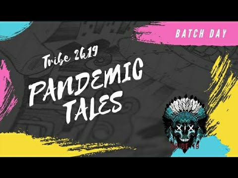 Pandemic Tales | Tribe XIX | Batch Day 2K19 | DM WIMS