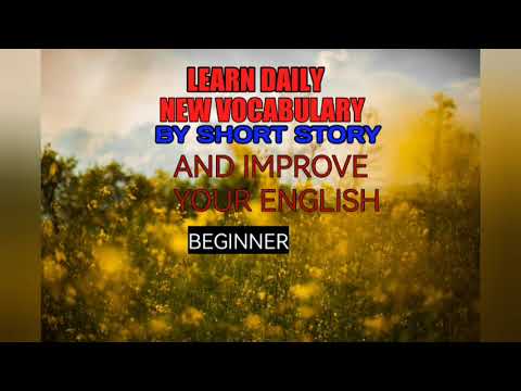 LEARN VOCABULARY BY SHORT STORY P-5 , BUILDING VOCABULARY  IS EASY NOW
