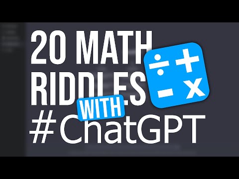 I Asked OpenAI's ChatGPT 20 Math Riddles