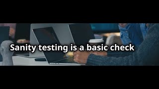 What is Sanity Testing? - Software Testing Interview Question