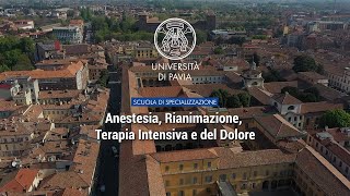 Scuola di Specializzazione in Anestesia, Rianimazione, Terapia Intensiva e del Dolore (UNIPV)