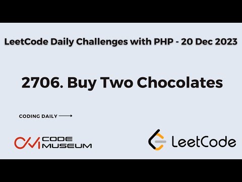 2706. Buy Two Chocolates | Solving #leetcode  Daily Challenge with PHP | Daily Coding