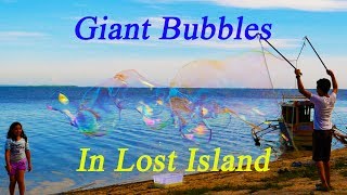 Amazing Kids Creating Giant Bubbles in Lost Island