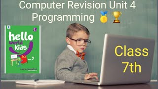 Hello world kids class 7 Final Exams 📚 Prep Unit 4 Programming for Good grades 🏆🥇💯