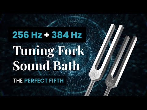 Perfect Fifth Healing Frequencies | 256 Hz & 384 Hz Tuning Forks | Deep Relaxation & Inner Harmony
