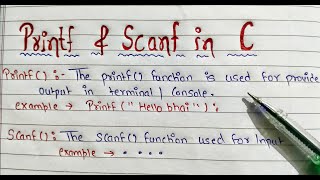 Printf and Scanf in c | How to take input and output in c | easy explanation l Handwritten notes