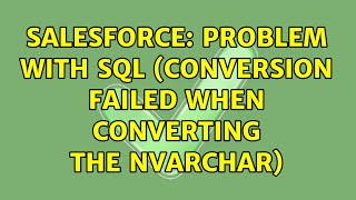 Salesforce: Problem with SQL (Conversion failed when converting the nvarchar)