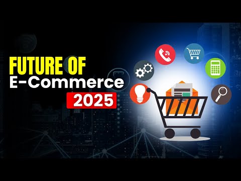 🚀 The Future of E-Commerce: Top Trends to Watch in 2025! 💡