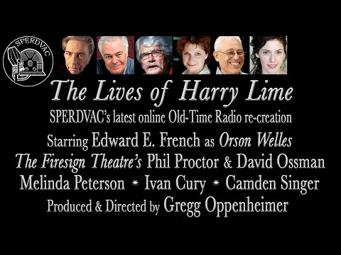 "The Lives of Harry Lime" (The Third Man) starring Orson Welles (Ed French) + The Firesign Theatre