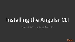 Responsive Web Development with Bootstrap 4 and Angular 7: Angular CLI Introduction|packtpub.com