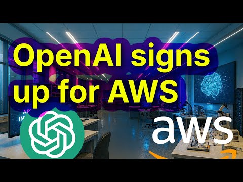 OpenAI sign up on AWS for $36billion