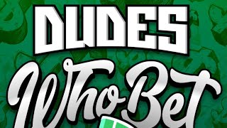 It's "Dudes Who Bet Daily" Time! Expert Best Bets For Horse Racing, MLB, NFL, NCAAF, & MORE!!!!