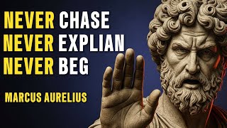 NEVER Chase, NEVER Beg, NEVER Explain - Your MORNING ROUTINE Becomes Your SUPERPOWER | STOICISM
