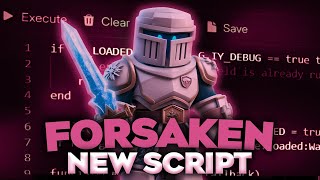 [BEST 2026] Forsaken Script | Free Forsaken Script Download with Mobile Script and GUI Features