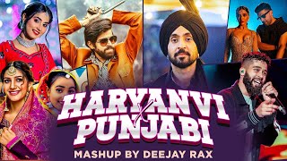 Haryanvi X Punjabi Mashup - Deejay Rax | Best of Haryanvi & Punjabi | Party Dance Mashup