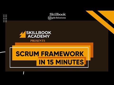 The Scrum Framework in Fifteen Minutes| Certified Scrum Master | Skillbook Academy
