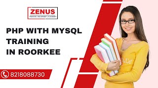 PHP With MYSQL Training in Roorkee | Zenus Infotech India Pvt. Ltd.