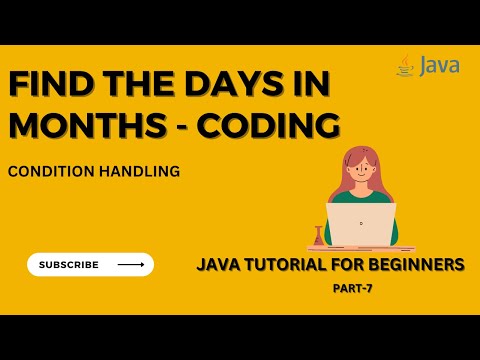 Find the days in Months code using Java for Freshers | Java Tutorial - Part 7 | Condition Handling