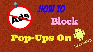 How to block ads on Android: Stop pop-ups